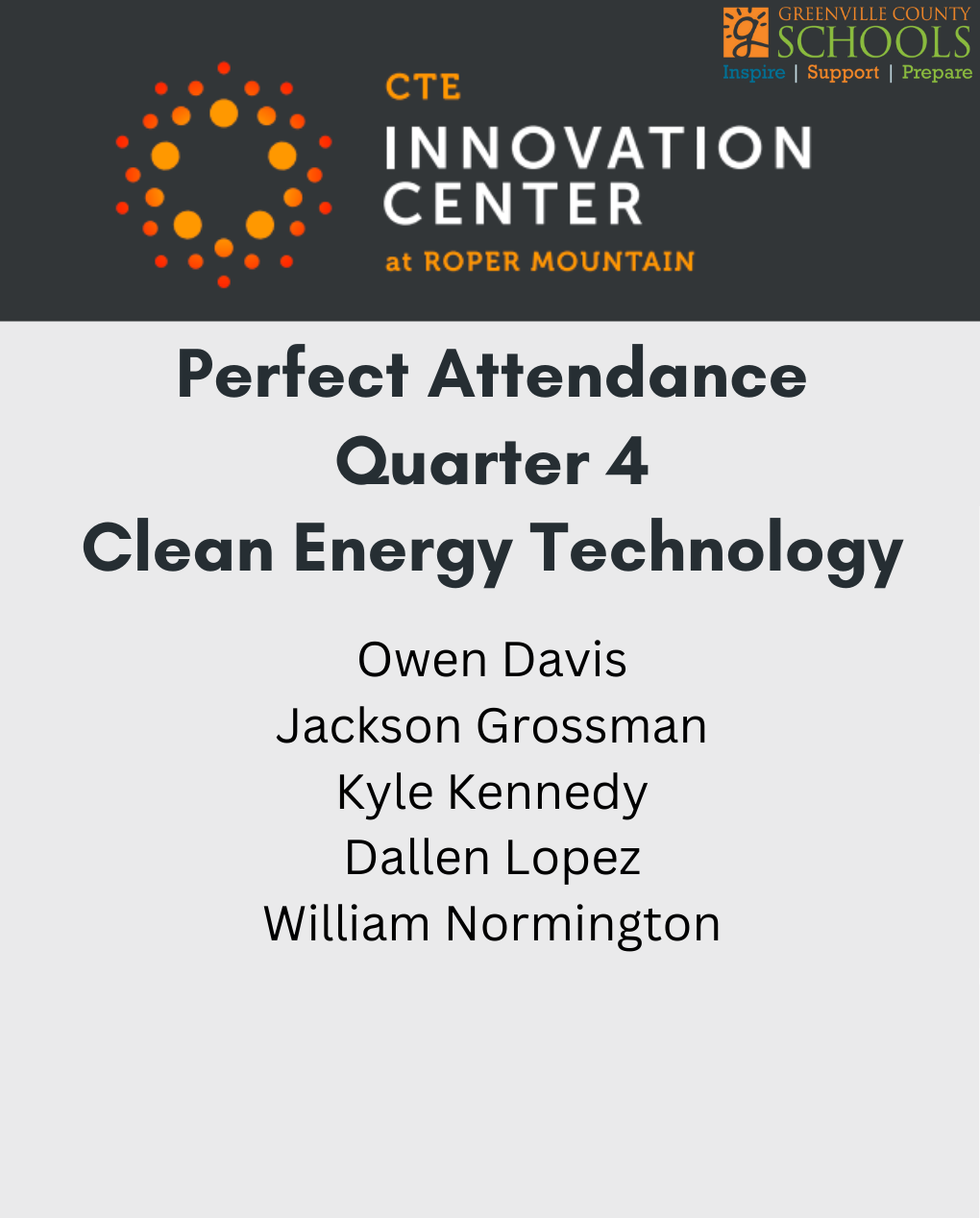 Perfect attendance Clean Energy Owen Davis Jackson Grossman Kyle Kennedy Dallen Lopez William Normington